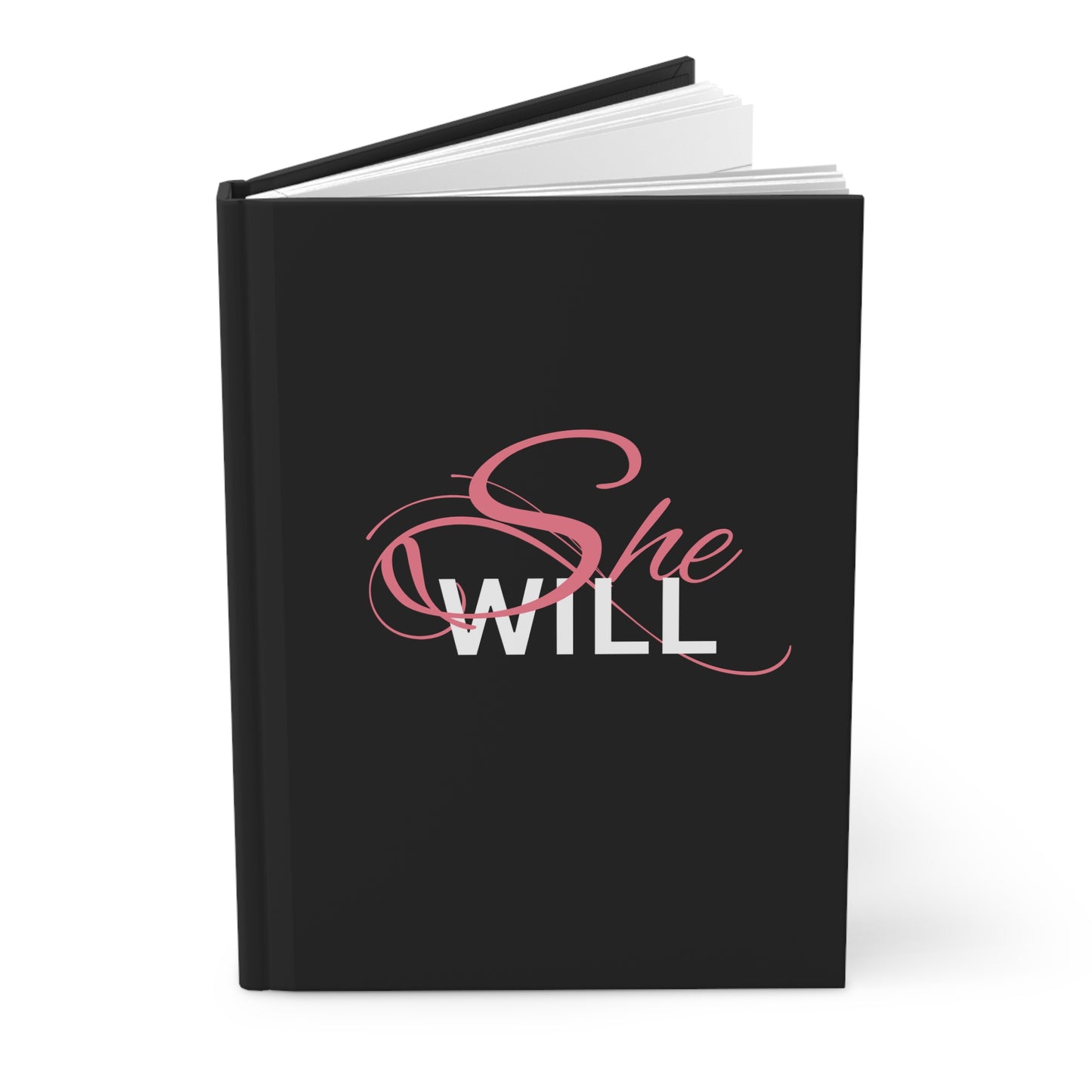 Black, Pink, White "She Will" Hardcover Journal Matte - Women - Girls - Inspirational - Gifts - Encouragement for Women
