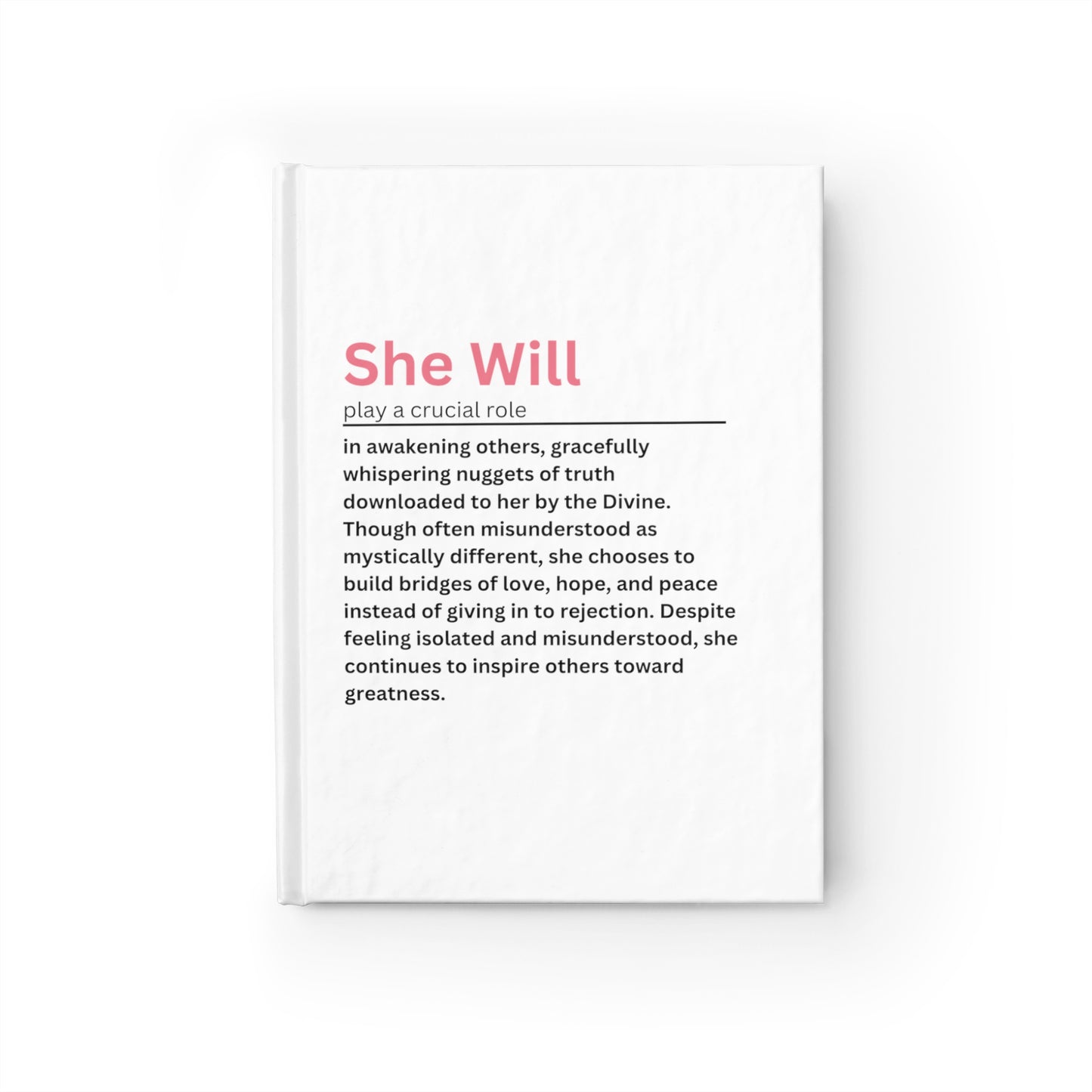 The "She Will" Journal - Blank Pages - Journal for Women - Inspirational - Encouragement - Women's Journals - Gifts for Women - Gifts