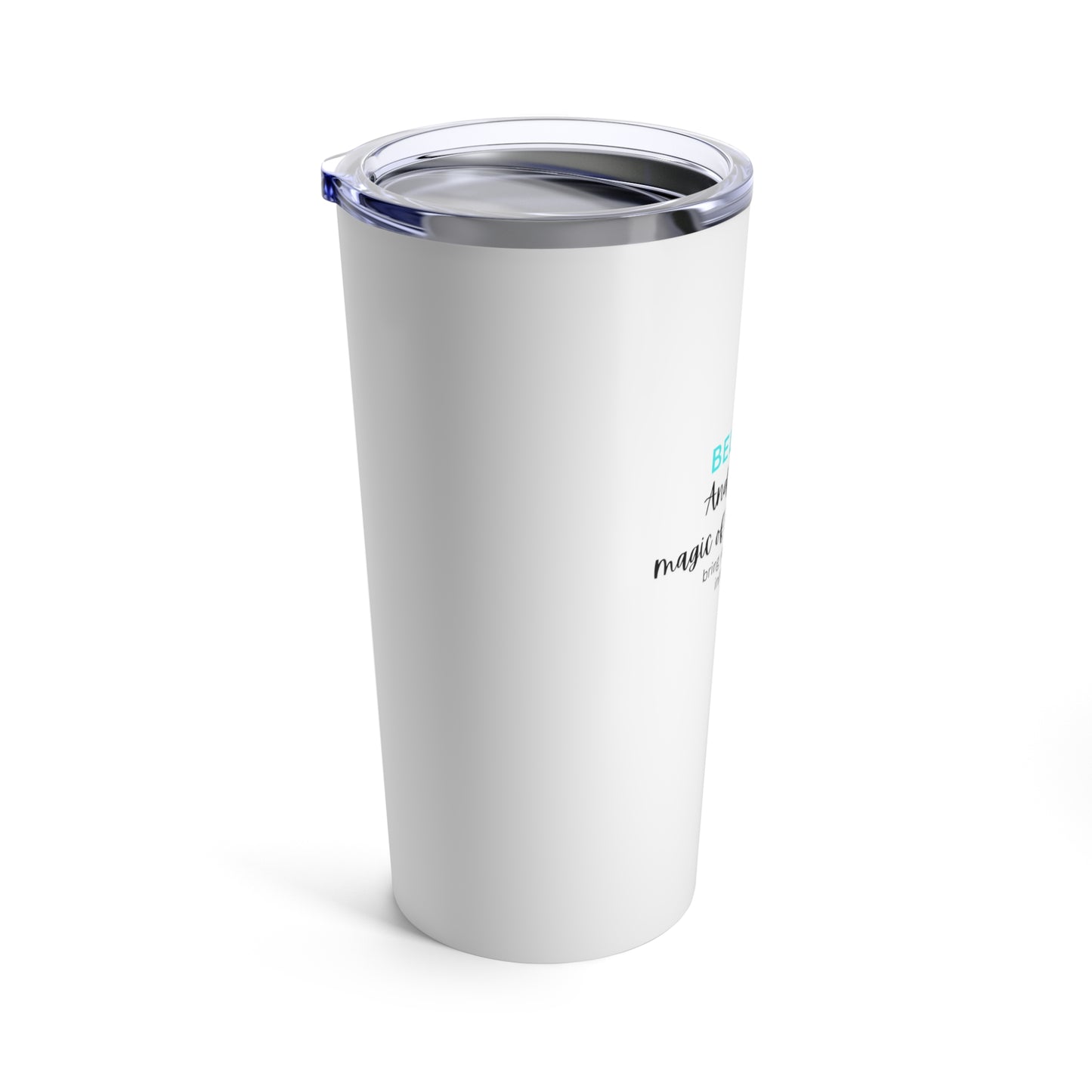 Inspirational Tumbler - "Believe And Let the Magic" (Word Art) - White Tumbler 20oz - Gifts - Women - Men - Etsy - Gifts - Coffee - Tea