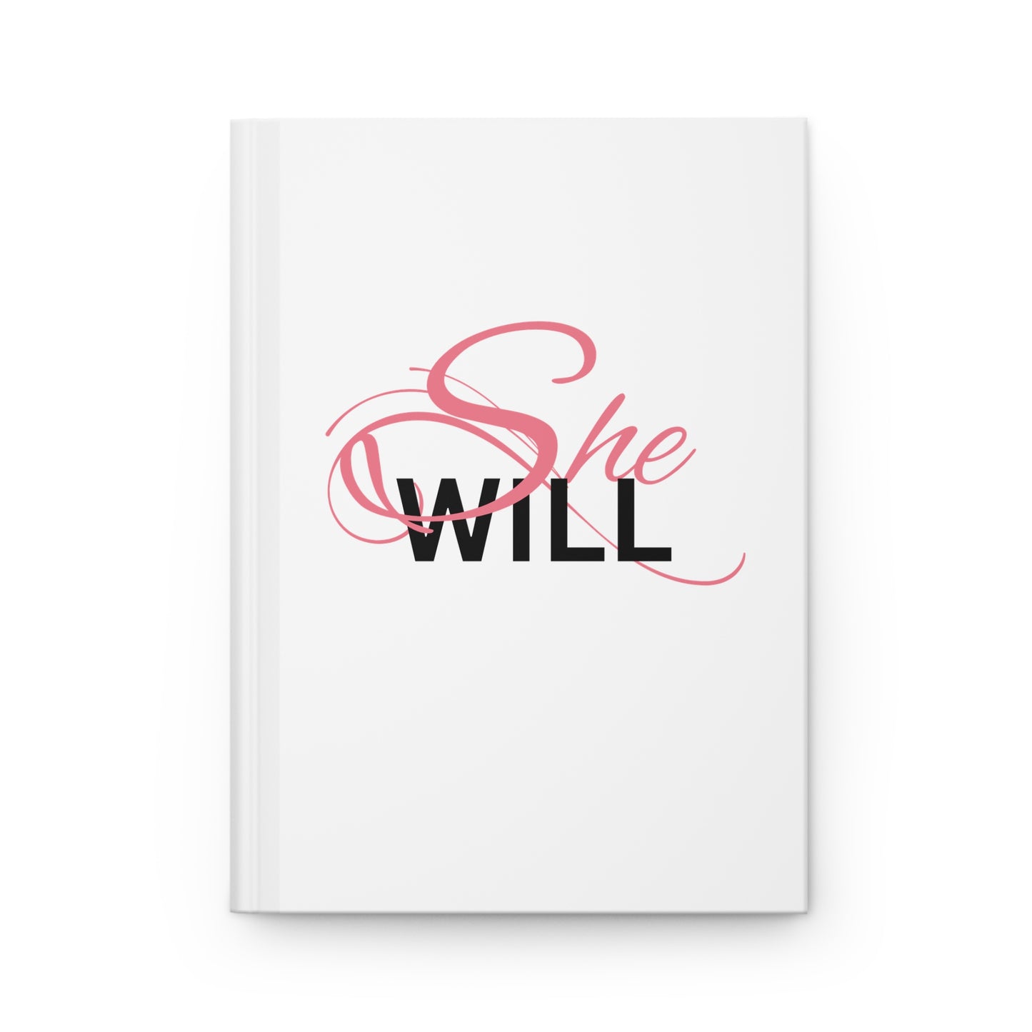 "She Will" Hardcover Journal Matte - Women - Girls - Inspirational - Gifts - Encouragement for Women