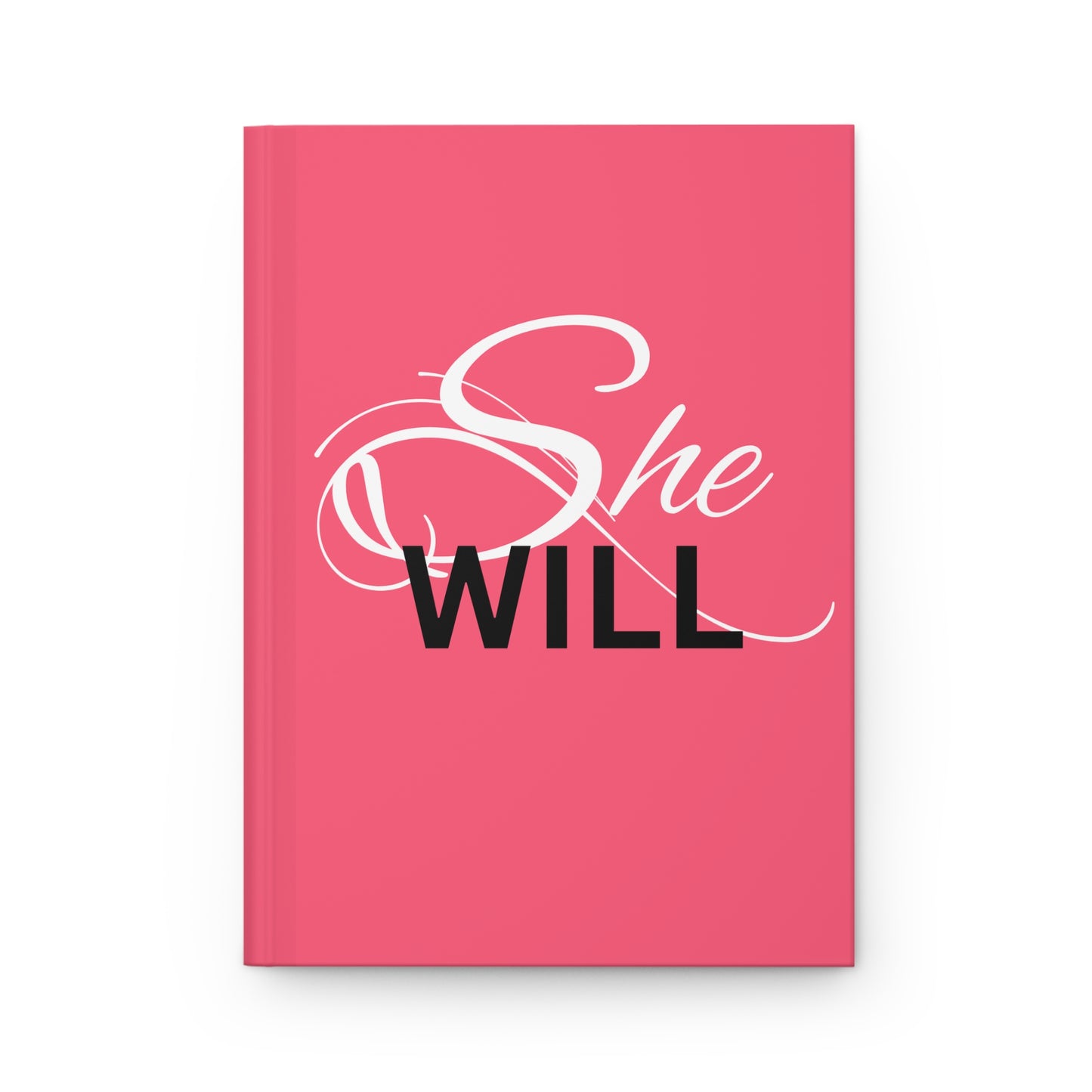 Pink "She Will" Hardcover Journal Matte - Women - Girls - Inspirational - Gifts - Encouragement for Women