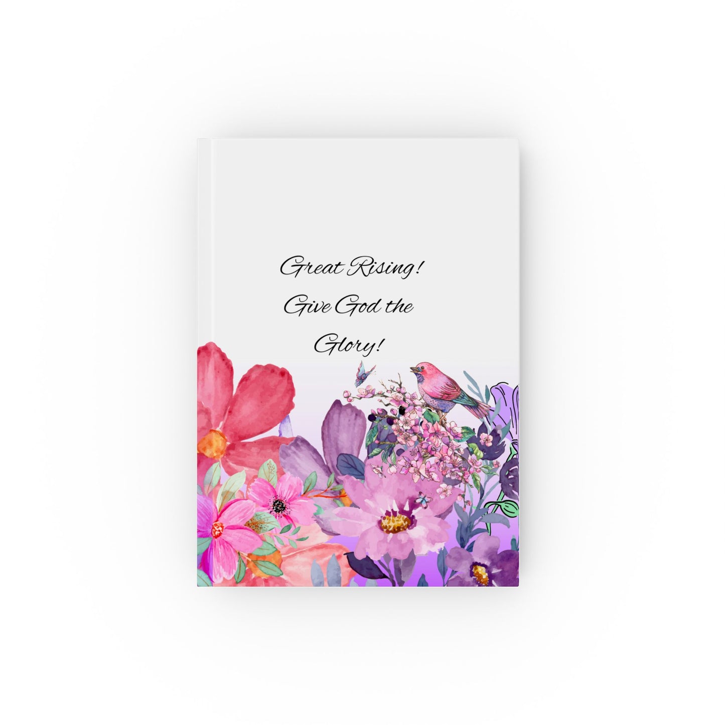 Great Rising-Give God the Glory - Hard Backed Journal - Inspirational - Gifts for Women