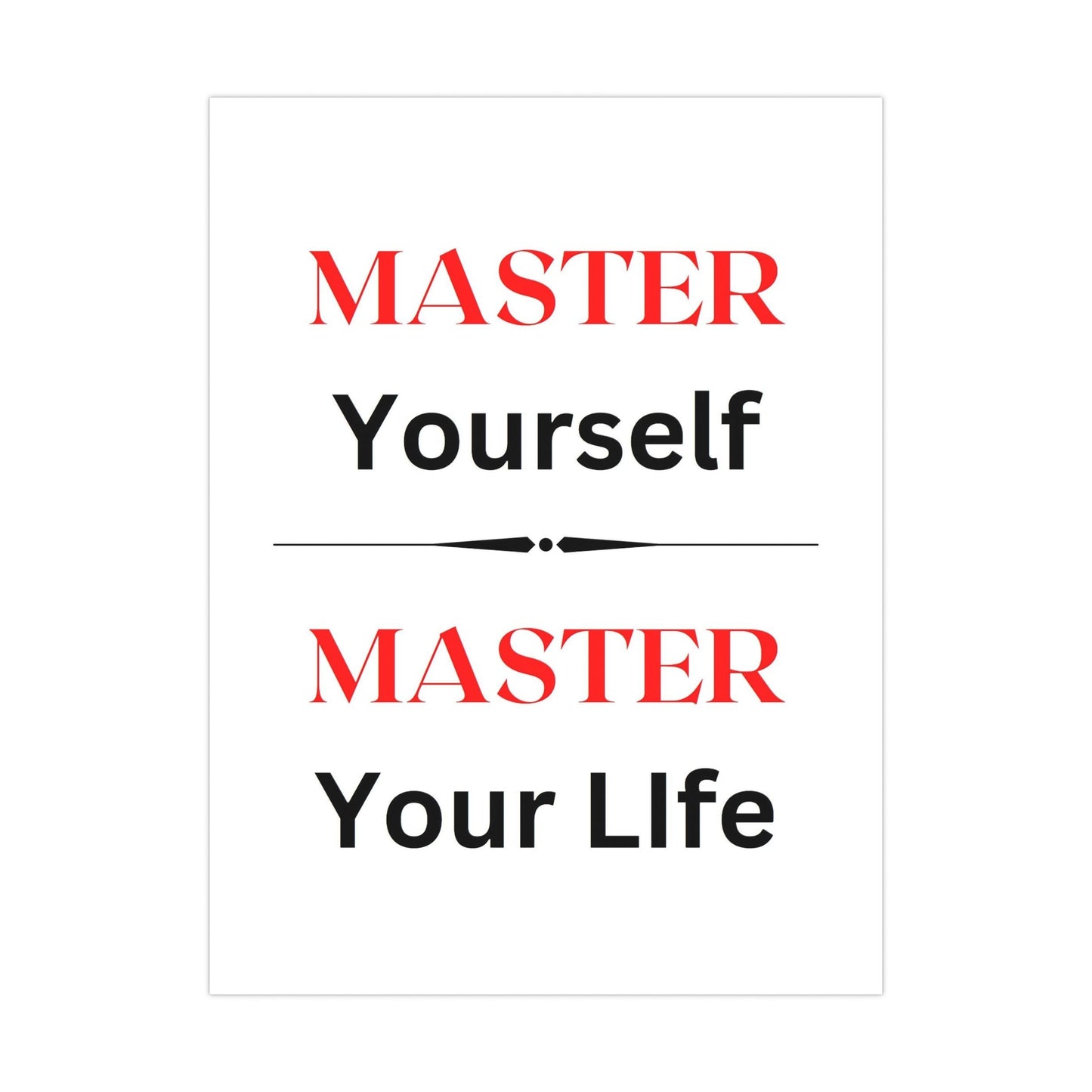 "Master Yourself Master Your Life" - Premium Matte Posters