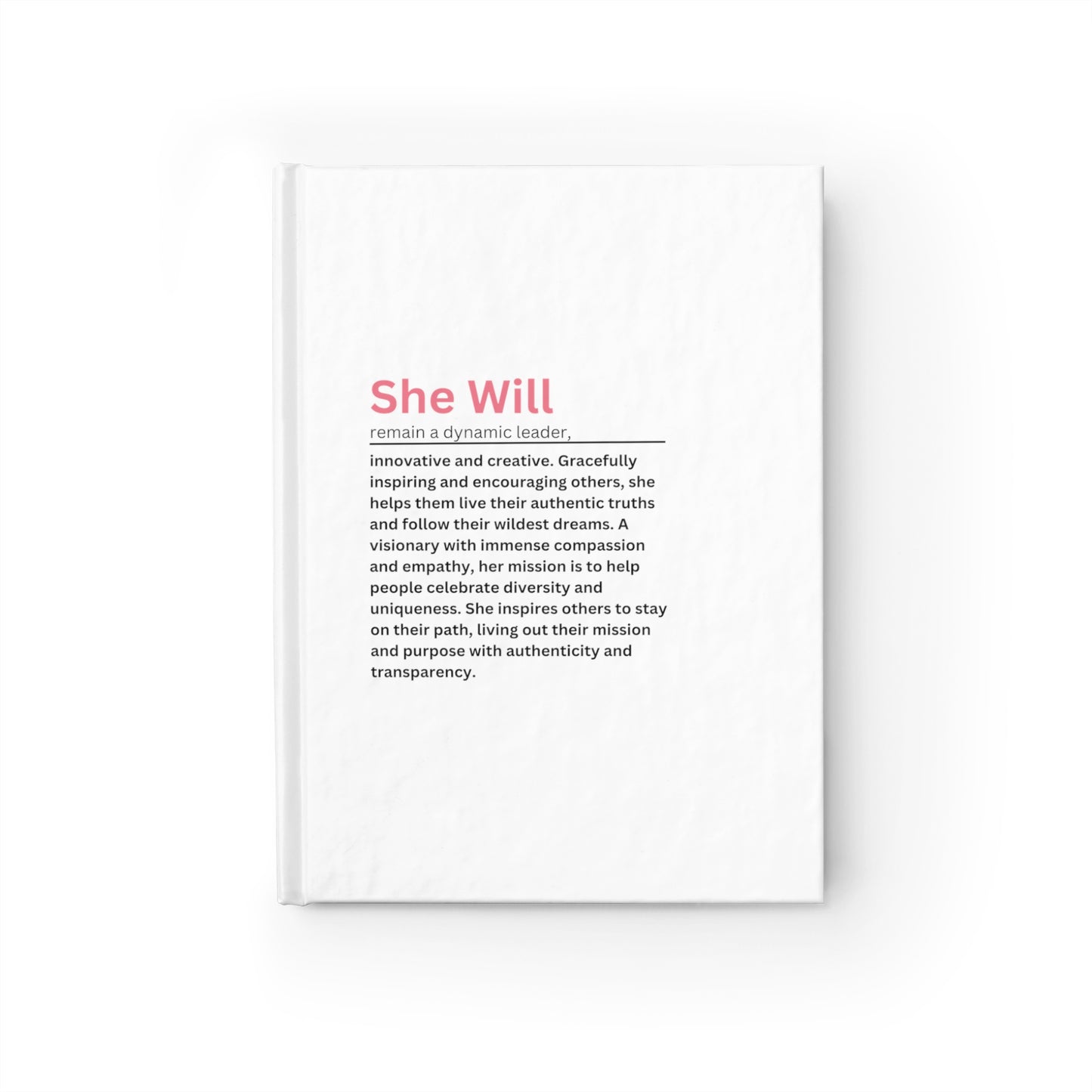 The "She Will" Journal - Blank Pages - Journal for Women - Inspirational - Encouragement - Women's Journals - Gifts for Women - Gifts