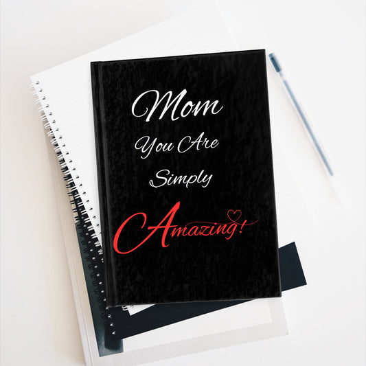 "Mom You Are Simply Amazing" Inspirational - Journal - Blank