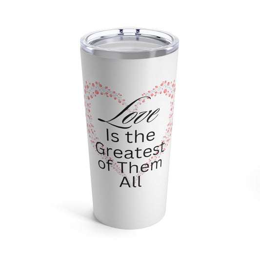 Beautiful Tumbler - "Love Is the Greatest of Them All" (Word Art) - White Tumbler 20oz - Gifts - Women - Etsy - Gifts