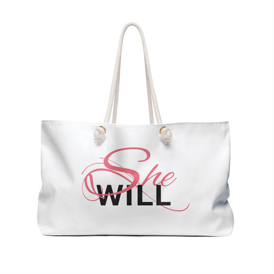 "She Will" Weekender Bag - Overnight Bag - Tote Bag - Beach Bag - Yoga Bag - Fitness Bag - Book Bag