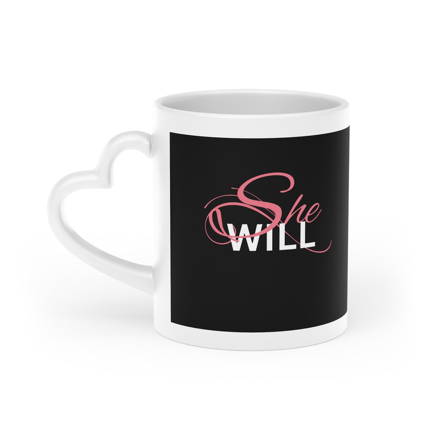 Black, Pink, White "She Will" Heart-Shaped Mug - Coffee Cup - Gift for Women - Inspirational - Encouragement - Gifts - Spiritual - Tea Cups