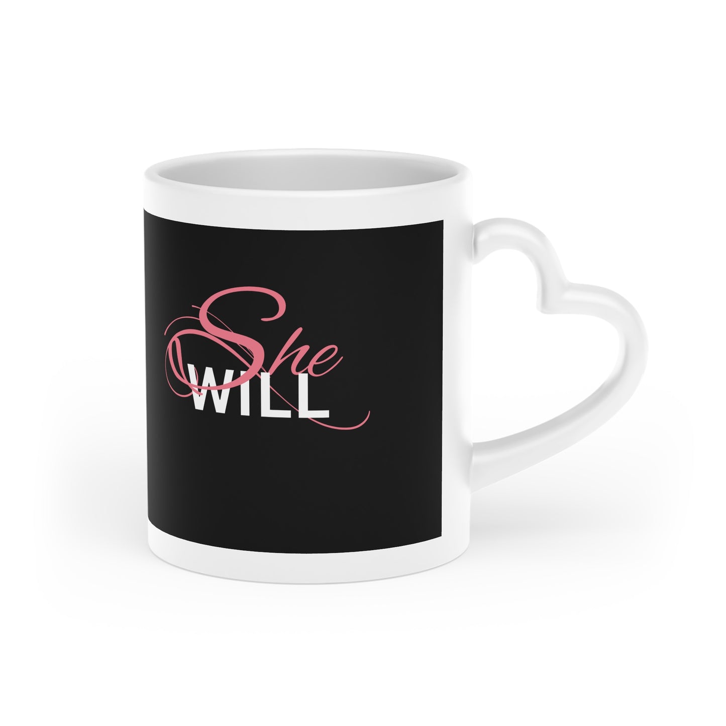 Black, Pink, White "She Will" Heart-Shaped Mug - Coffee Cup - Gift for Women - Inspirational - Encouragement - Gifts - Spiritual - Tea Cups