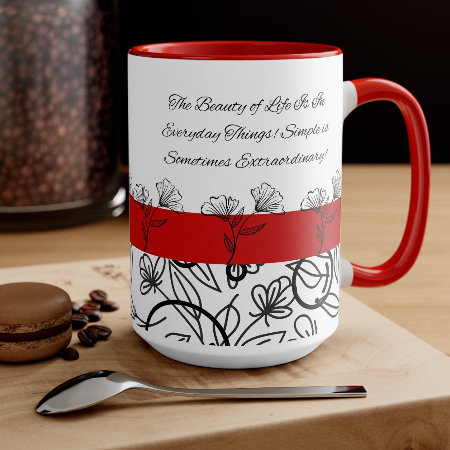 Inspirational Coffee Cup - Accent Mugs - Tea Cups - Gifts