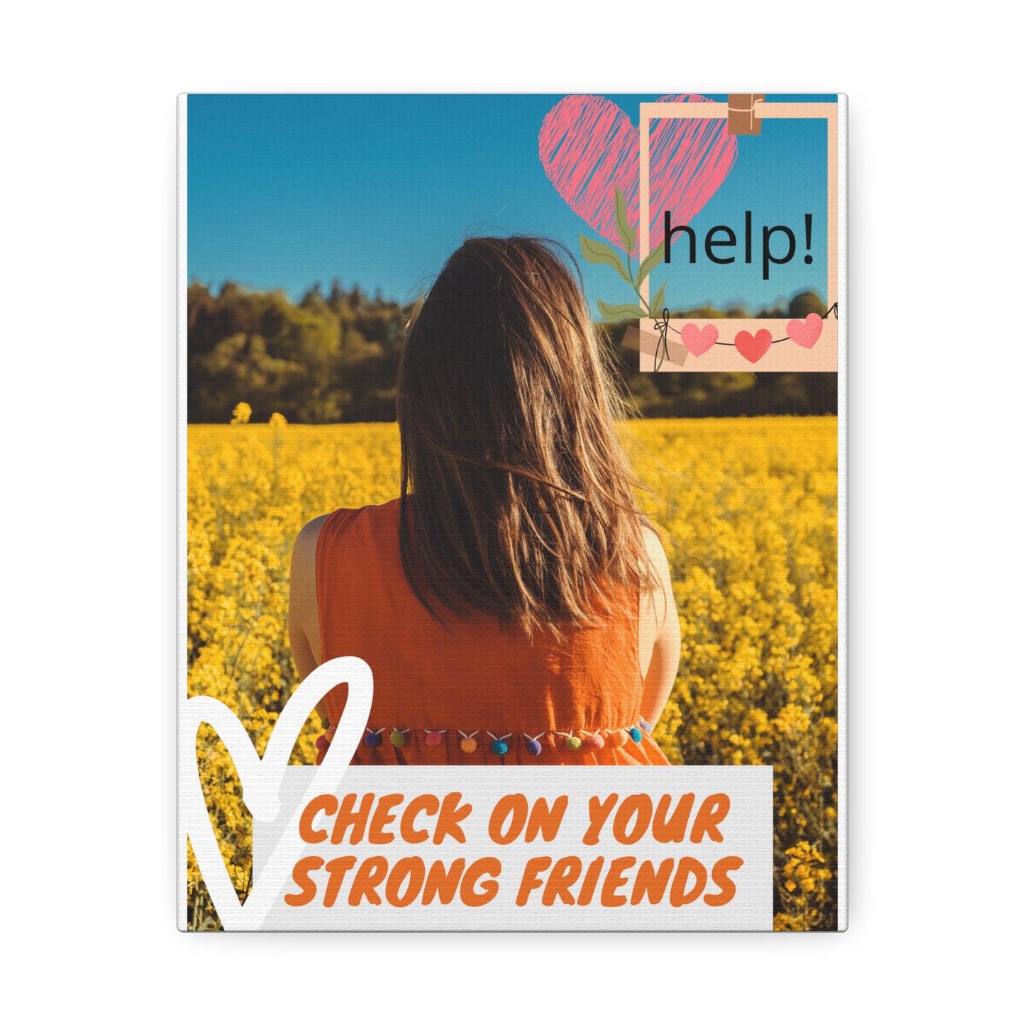 Check On Your Strong Friends - Stretched Canvas