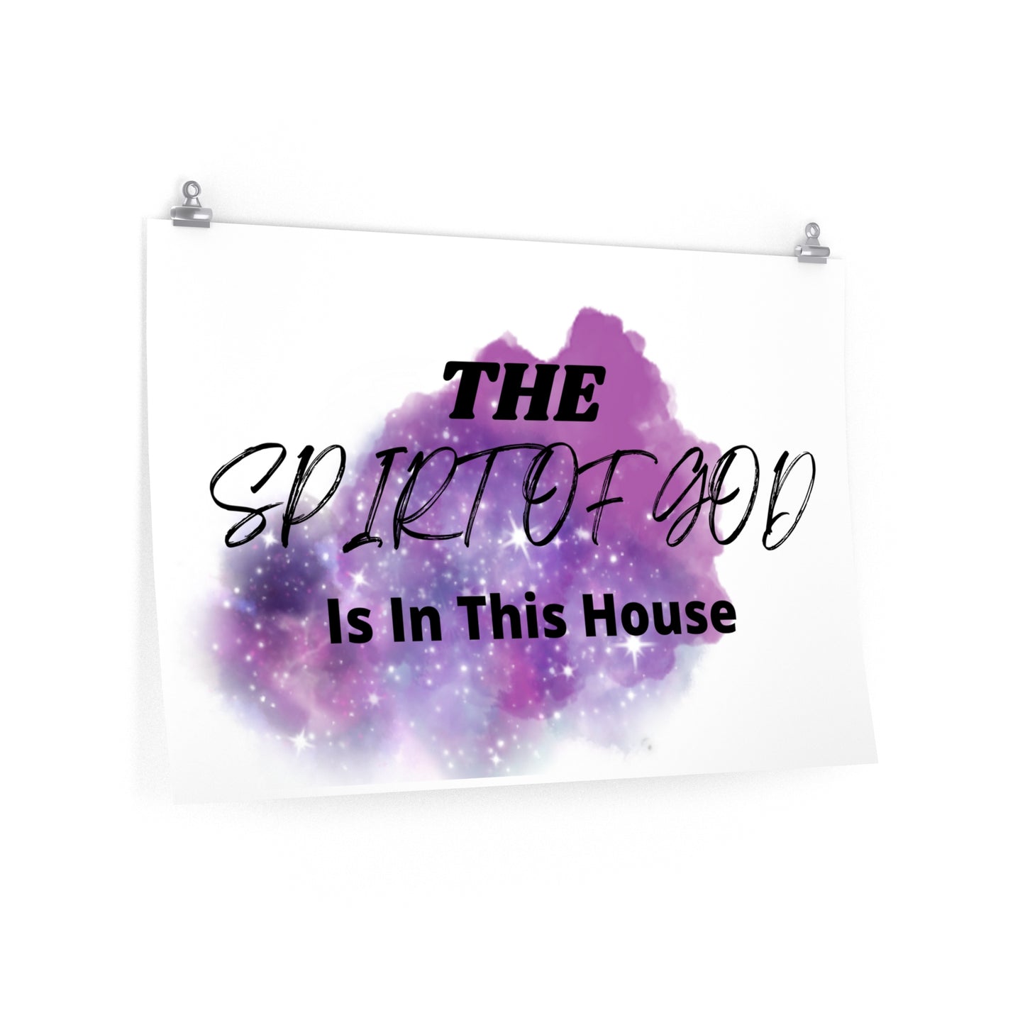 "The Spirit of God Is In This House" Inspirational - Premium Matte horizontal posters