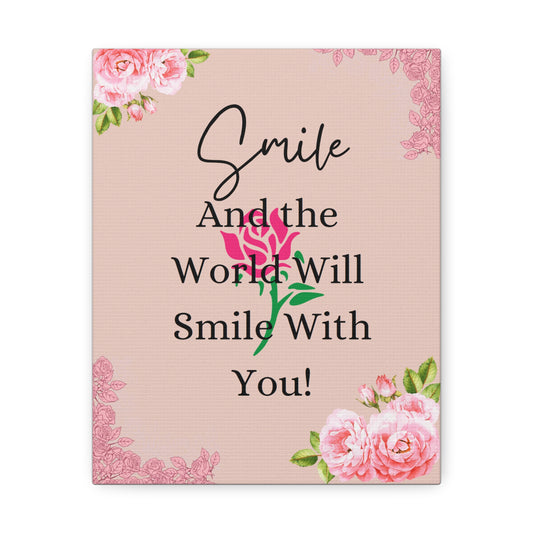 Stretched Canvas - Smile & The World Will Smile with You (8x10)