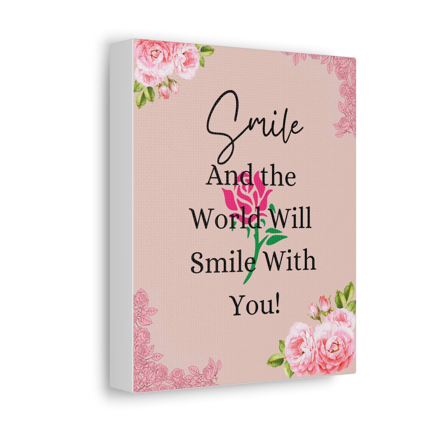 Stretched Canvas - Smile & The World Will Smile with You (8x10)